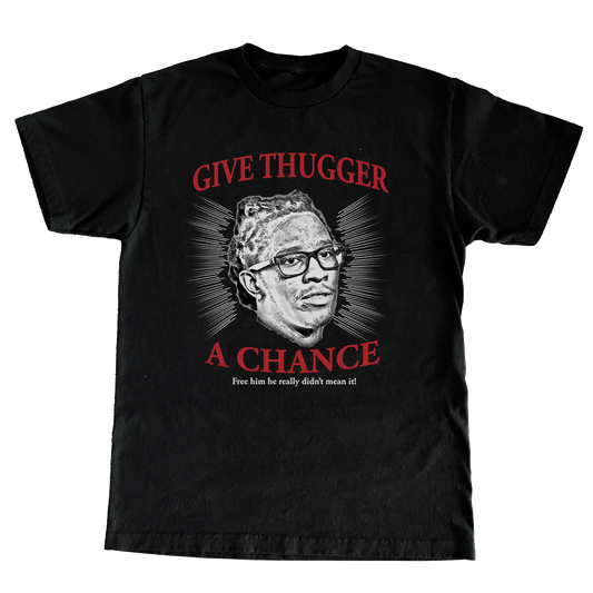Give Thugger A Chance (Black)